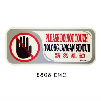 Sign Board 5808 EMC (PLEASE DO NOT TOUCH)